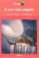 A UNA NARIZ PEGADO: